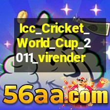 world cup cricket 2011 final match. hot 2011 ICC World Cup Final